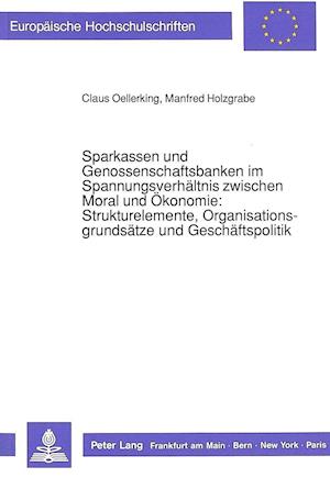 Sparkassen Und Genossenschaftsbanken Im Spannungsverhaeltnis Zwischen Moral Und Oekonomie