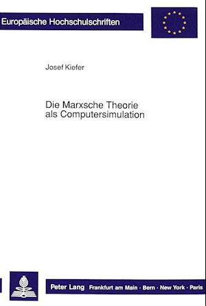 Die Marxsche Theorie ALS Computersimulation