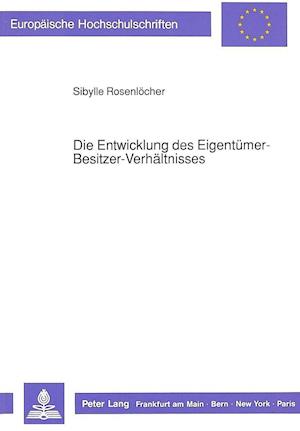 Die Entwicklung Des Eigentuemer-Besitzer-Verhaeltnisses