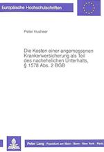 Die Kosten Einer Angemessenen Krankenversicherung ALS Teil Des Nachehelichen Unterhalts, 1578 ABS. 2 Bgb