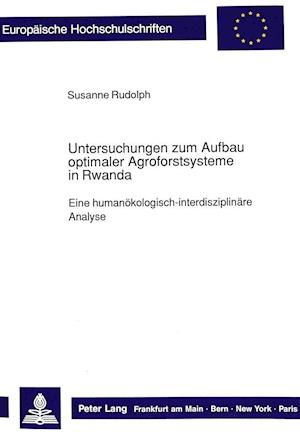 Untersuchungen Zum Aufbau Optimaler Agroforstsysteme in Rwanda