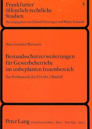 Bestandsschutzerweiterungen Fuer Gewerbebetriebe Im Unbeplanten Innenbereich