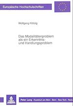 Das Modalitaetenproblem ALS Ein Erkenntnis- Und Handlungsproblem