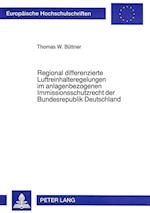 Regional Differenzierte Luftreinhalteregelungen Im Anlagenbezogenen Immissionsschutzrecht Der Bundesrepublik Deutschland