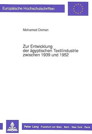 Zur Entwicklung Der Aegyptischen Textilindustrie Zwischen 1939 Und 1952