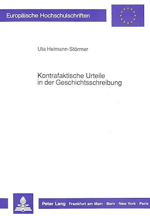 Kontrafaktische Urteile in Der Geschichtsschreibung