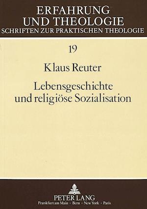 Lebensgeschichte Und Religioese Sozialisation