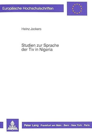 Studien Zur Sprache Der Tiv in Nigeria