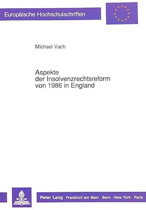 Aspekte Der Insolvenzrechtsreform Von 1986 in England