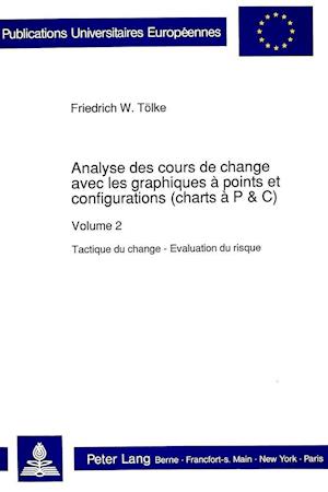 Analyse Des Cours de Change Avec Les Graphiques a Points Et Configurations (Charts A P&C)