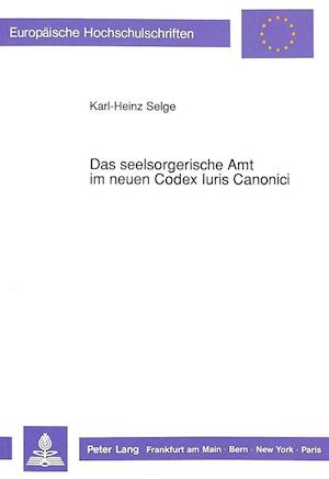Das Seelsorgerische Amt Im Neuen Codex Iuris Canonici