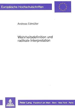 Wahrheitsdefinition Und Radikale Interpretation