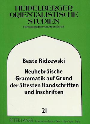 Neuhebraeische Grammatik Auf Grund Aeltester Handschriften Und Inschriften