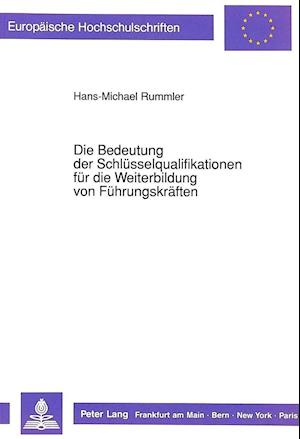 Die Bedeutung Der Schluesselqualifikationen Fuer Die Weiterbildung Von Fuehrungskraeften