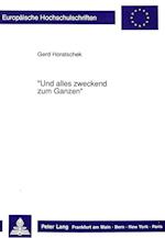 -Und Alles Zweckend Zum Ganzen-