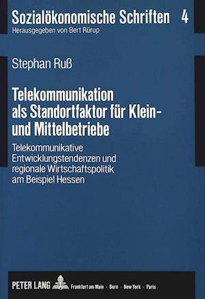 Telekommunikation ALS Standortfaktor Fuer Klein- Und Mittelbetriebe