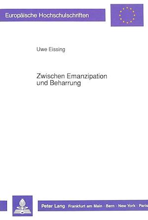 Zwischen Emanzipation Und Beharrung