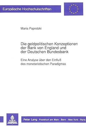 Die Geldpolitischen Konzeptionen Der Bank Von England Und Der Deutschen Bundesbank