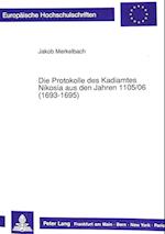 Protokolle Des Kadiamtes Von Nikosia Aus Den Jahren 1105/06 (1693-1695)