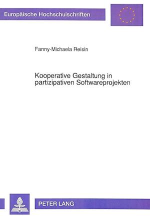 Kooperative Gestaltung in Partizipativen Softwareprojekten