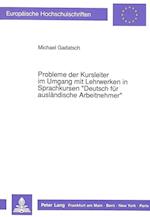 Probleme Der Kursleiter Im Umgang Mit Lehrwerken in Sprachkursen -Deutsch Fuer Auslaendische Arbeitnehmer-