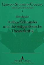 Arthur Schnitzler Und Die Zeitgenoessische Theaterkritik