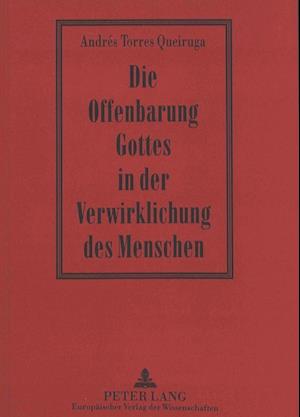 Die Offenbarung Gottes in Der Verwirklichung Des Menschen