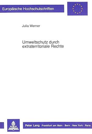 Umweltschutz Durch Extraterritoriale Rechte