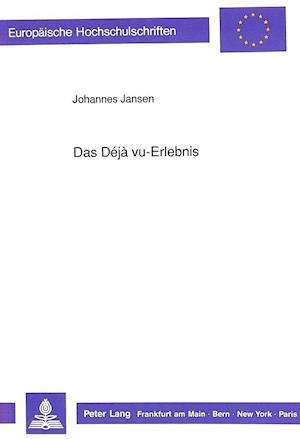 Das Deja Vu-Erlebnis