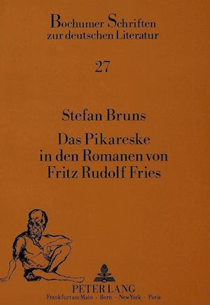 Das Pikareske in Den Romanen Von Fritz Rudolf Fries