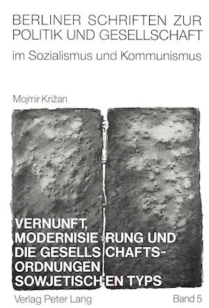 Vernunft, Modernisierung und die Gesellschaftsordnungen sowjetischen Typs