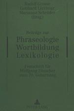 Beitraege Zur Phraseologie - Wortbildung - Lexikologie