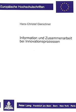 Information Und Zusammenarbeit Bei Innovationsprozessen