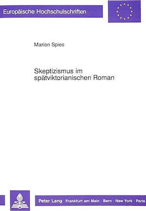 Skeptizismus Im Spaetviktorianischen Roman