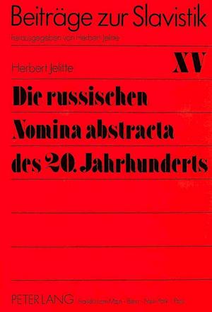 Die Russischen Nomina Abstracta Des 20. Jahrhunderts