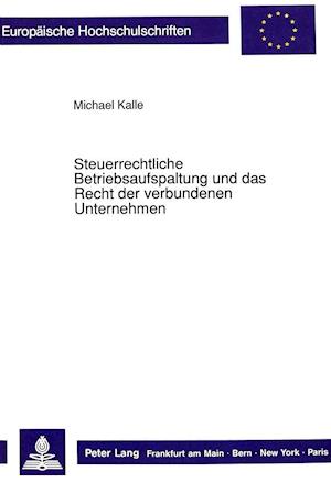 Steuerrechtliche Betriebsaufspaltung Und Das Recht Der Verbundenen Unternehmen