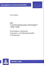 Der -Leichtmetallausbau Norwegen- 1940-1945