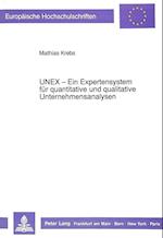 Unex - Ein Expertensystem Fuer Quantitative Und Qualitative Unternehmensanalysen