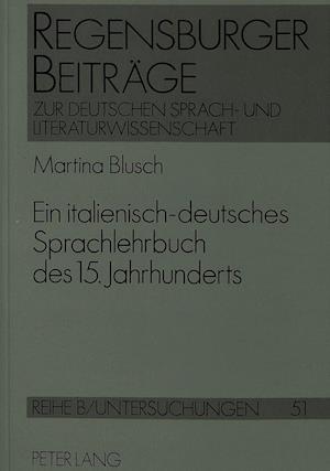 Ein Italienisch-Deutsches Sprachlehrbuch Des 15. Jahrhunderts