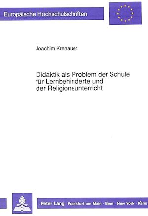 Didaktik ALS Problem Der Schule Fuer Lernbehinderte Und Der Religionsunterricht