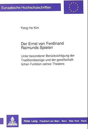 Der Ernst Von Ferdinand Raimunds Spielen