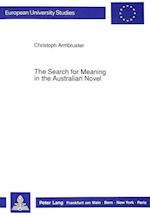 The Search for Meaning in the Australian Novel