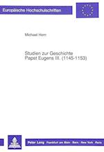 Studien Zur Geschichte Papst Eugens III. (1145-1153)