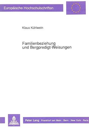 Familienbeziehung Und Bergpredigt-Weisungen