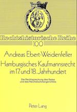 Hamburgisches Kaufmannsrecht Im 17. Und 18. Jahrhundert