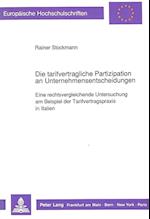 Die Tarifvertragliche Partizipation an Unternehmensentscheidungen