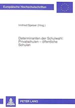 Determinanten Der Schulwahl: Privatschulen - Oeffentliche Schulen