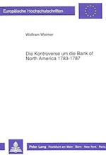 Die Kontroverse Um Die Bank of North America 1783-1787