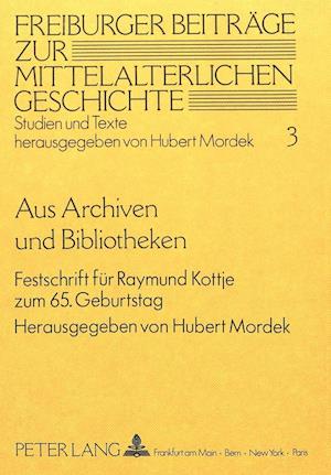 Aus Archiven und Bibliotheken