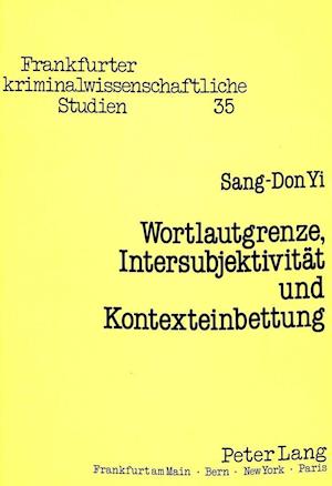 Wortlautgrenze, Intersubjektivitaet Und Kontexteinbettung